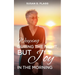 Weeping During the Night, But Joy in the Morning