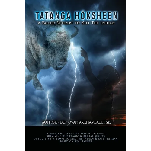 Tatanga Hōksheen: A Failed Attempt to Kill The Indian