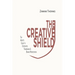 The Creative Shield: The Artist's Guide to Copyrights, Trademarks & Brand Monetization