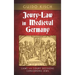 Jewry-Law in Medieval Germany: Laws and Court Decisions Concerning Jews