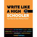Write Like a High Schooler: Your Step - By - Step Writing Practice