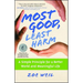 Most Good, Least Harm: A Simple Principle for a Better World and Meaningful Life (Original)