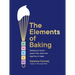 The Elements of Baking: Making Any Recipe Gluten-Free, Dairy-Free, Egg-Free or Vegan the Sunday Times Bestseller