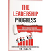 The Leadership Progress: How to Smoothly Transition from Supervisor to Team Leader to Manager, a Comprehensive Guide to Developing Essential Leadershi