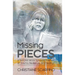Missing Pieces: A Terrorist Attack Survivor's Memoir of Trauma, Resilience, and Healing
