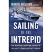 The Sailing of the Intrepid: The Incredible Wartime Voyage of the Navy's Iconic Aircraft Carrier