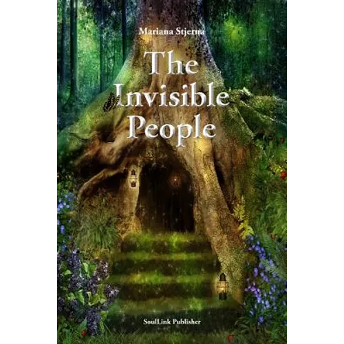 The Invisible People: In the Magical World of Nature
