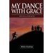 My Dance with Grace: Reflections on Death and Life