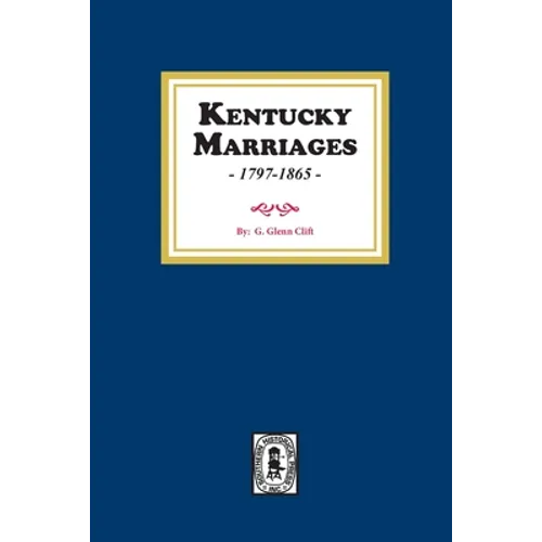 Kentucky Marriages, 1797-1865