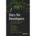 Docs for Developers: An Engineer's Field Guide to Technical Writing