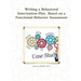 Writing a Behavioral Intervention Plan Based on a Functional Behavior Assessment