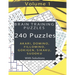 Brain Training Puzzles - Akari, Domino, Fillomino, Sudoku, Sikaku, Gokigen - Volume 1: 240 Puzzles with Solutions