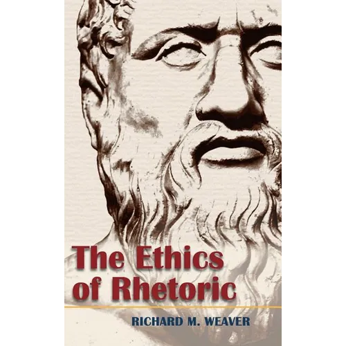 The Ethics of Rhetoric