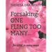 Forsaking ONE FLING TOO MANY...: FOR LOVE In MANY WAYS