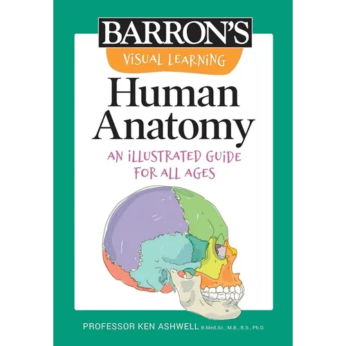 Visual Learning: Human Anatomy: An Illustrated Guide for All Ages