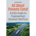 All About Panama Canal: A Kid's Guide to Engineering's Greatest Shortcut