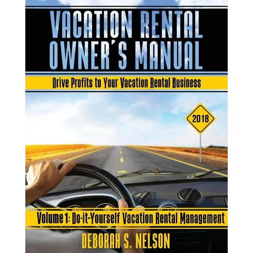 Vrom: Vacation Rental Owner's Manual: Volume 1 Do-it-Yourself Vacation Rental Management