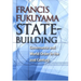 State-Building: Governance and World Order in the 21st Century