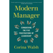 Modern Manager: Conquering the Five Frustrations of Leadership