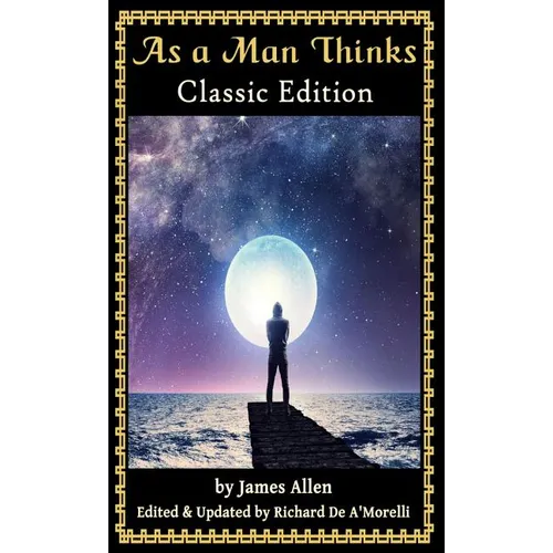 As a Man Thinks: Classic Edition (2018)