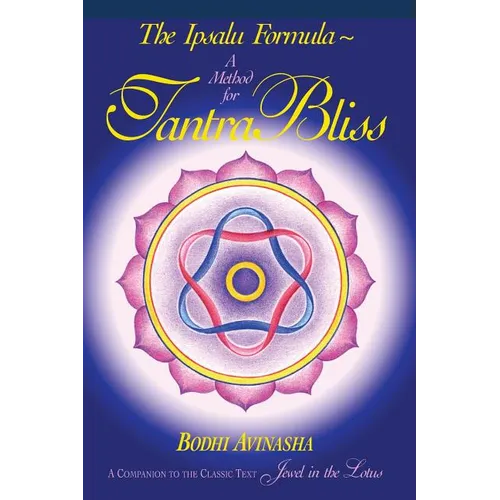 The Ipsalu Formula: A Method for Tantra Bliss