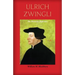 Ulrich Zwingli: The Patriotic Reformer