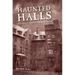 Haunted Halls: Ghostlore of American College Campuses