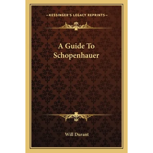 A Guide To Schopenhauer