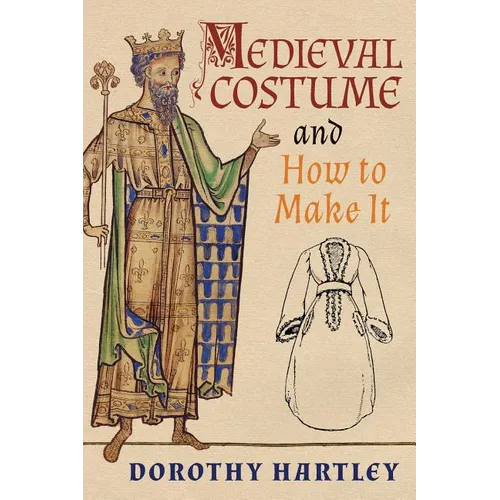 Medieval Costume and How to Make It