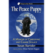 The Peace Puppy: A Memoir of Caregiving and Canine Solace