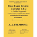Final Exam Review: Calculus 1 & 2: (A Guided Approach)