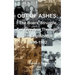 Out of Ashes: The Boers' Struggle for Freedom Through the English War 1899-1902