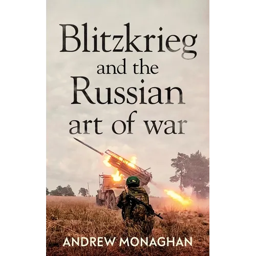 Blitzkrieg and the Russian Art of War