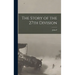 The Story of the 27th Division