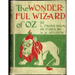 The Wonderful Wizard of Oz. ( children's ) NOVEL by: L. Frank Baum and illustrated by: W. W. Denslow
