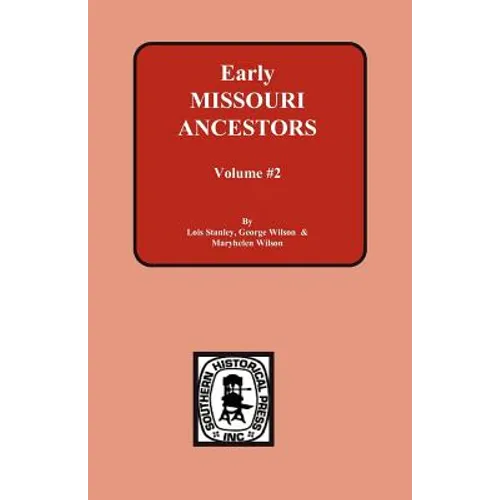 Early Missouri Ancestors - Vol. #2