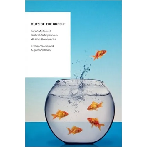 Outside the Bubble: Social Media and Political Participation in Western Democracies