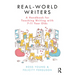Real-World Writers: A Handbook for Teaching Writing with 7-11 Year Olds