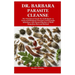 Dr. Barbara Parasite Cleanse: The Nutritional Guide for Individuals to Treat and Eliminate Parasites and Parasitic Infections with Natural Barbara O'N