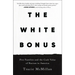 The White Bonus: Five Families and the Cash Value of Racism in America