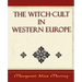 The Witch Cult: Western Europe