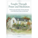 Sought Through Prayer and Meditation: Wisdom from the Sunday 11th Step Meetings at the Wolfe Street Center in Little Rock