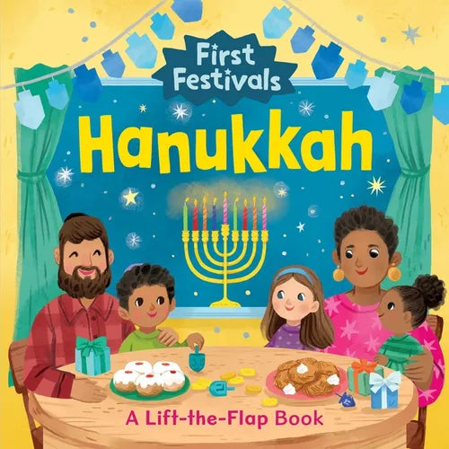 First Festivals: Hanukkah: A Lift-The-Flap Book