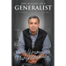 The Making of a Generalist: An Independent Thinker Finds Unconventional Success in an Uncertain World