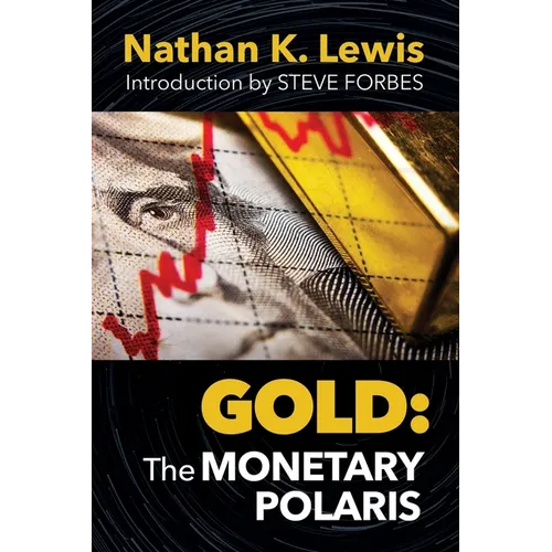 Gold: The Monetary Polaris