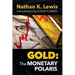 Gold: The Monetary Polaris