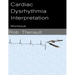 Cardiac Dysrhythmia Interpretation: Workbook
