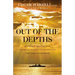 Out of the Depths: An Unforgettable WWII Story of Survival, Courage, and the Sinking of the USS Indianapolis
