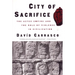 City of Sacrifice: The Aztec Empire and the Role of Violence in Civilization
