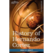 History of Hernando Cortez: Makers of History